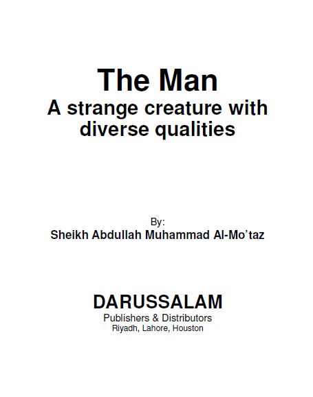 The Man : A Strange Creature with Diverse Qualities